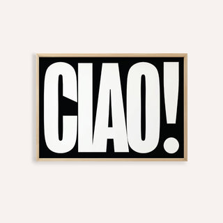 Framed close-up of the Ciao Poster with bold white typography on a black background