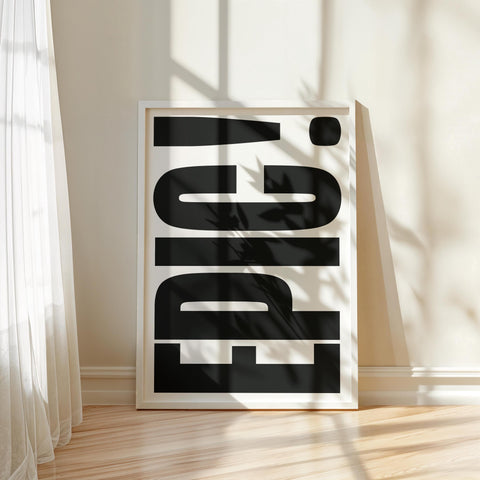 EPIC typography poster in black and white