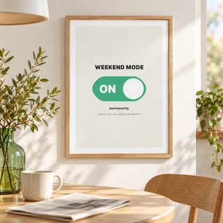 Funny weekend retirement print above a breakfast table in a family kitchen