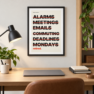 Happy retirement list print above a desk in a quiet home study