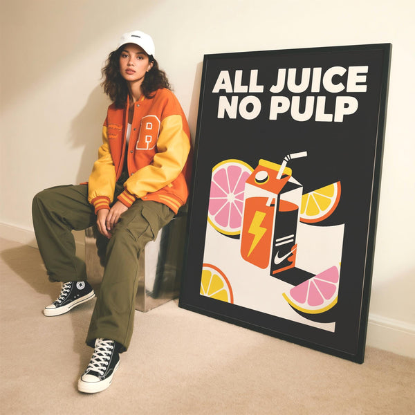 Bold pop art poster featuring “All Juice No Pulp” quote.