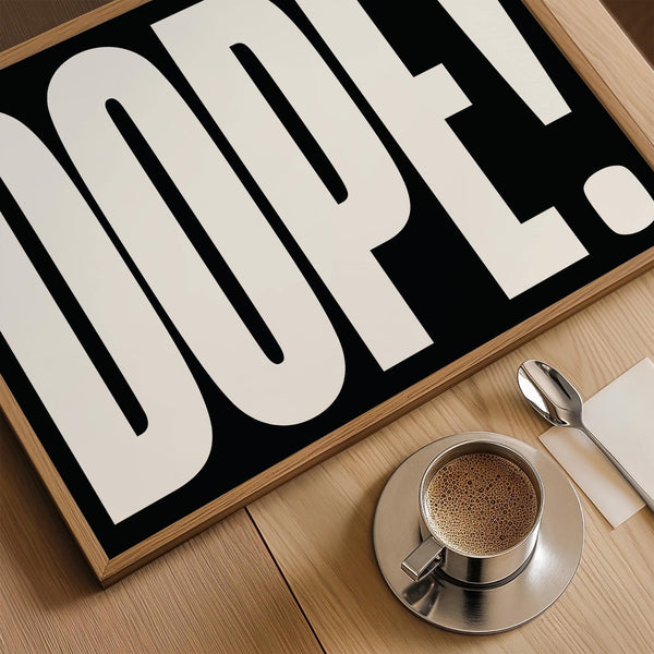 Unique bold font poster print for modern homes