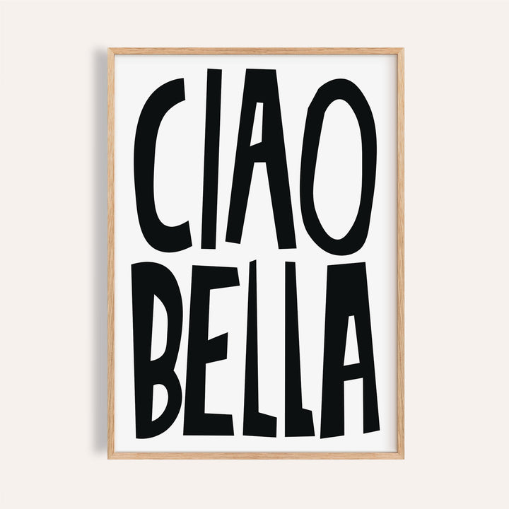 Black and white typography poster featuring "Ciao Bella"