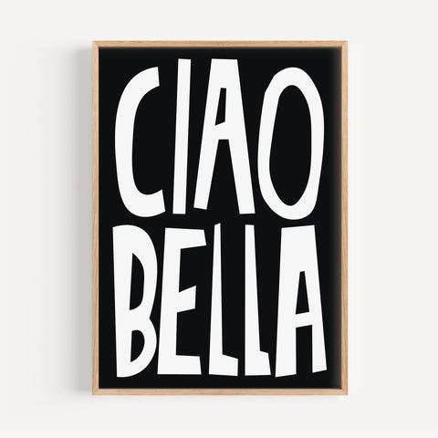 Ciao Bella white and black typography poster.