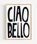 Ciao Bello black typography poster with white background, perfect for modern decor
