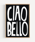  white and black typography poster, Ciao Bello