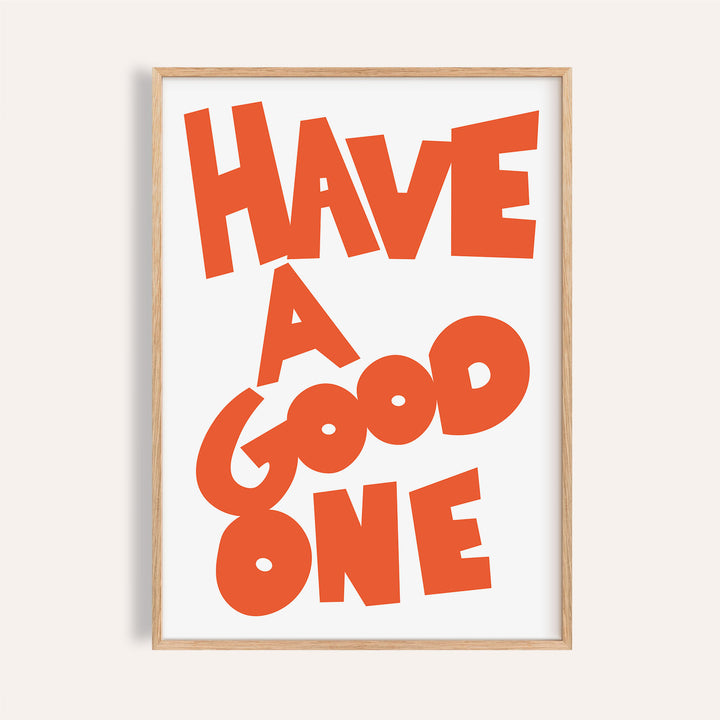 Vibrant orange wall art typography print with retro "Have a Good One" design