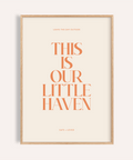 Centered quote wall art poster reading “This Is Our Little Haven” in orange serif type on beige
