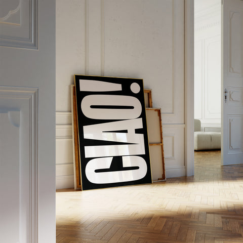 Monochrome CIAO poster with bold text, great for contemporary interiors
