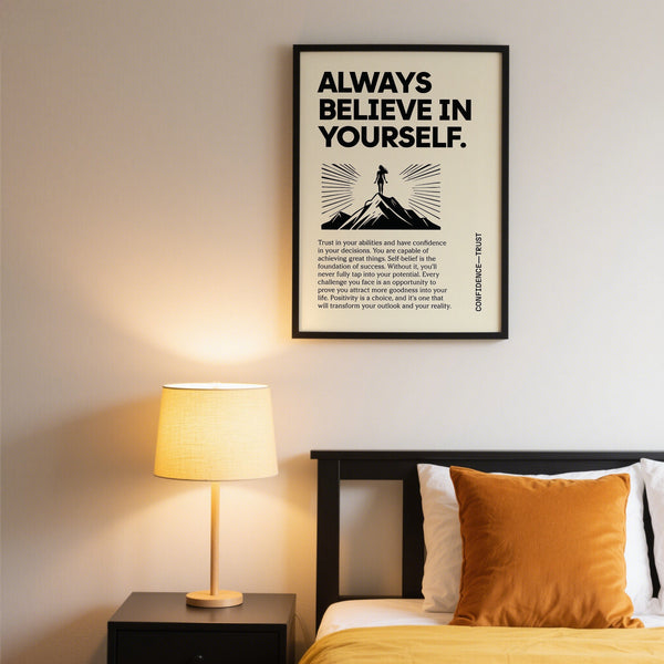 Elegant Believe in Yourself poster for contemporary interiors