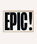 Big text sign wall art featuring EPIC typography design