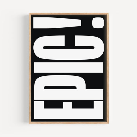 EPIC typography art print with bold black-and-white minimalist design
