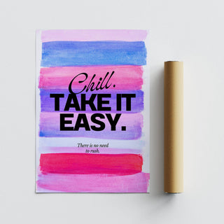 Girl quotes poster with “Chill. Take It Easy.” message