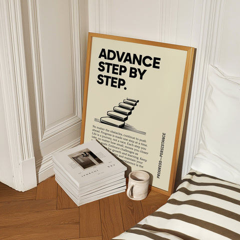 "Advance Step by Step" Poster Quote Motivational Art Print