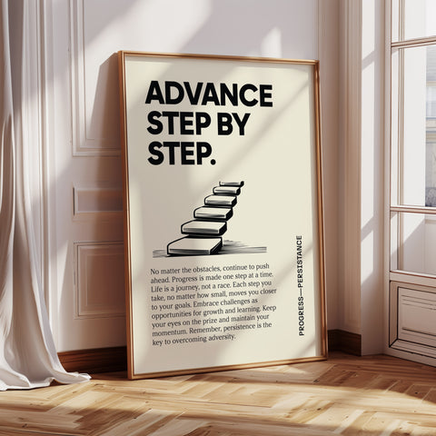 "Advance Step by Step" Poster Quote Motivational Art Print