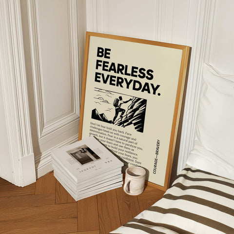 "Be Fearless Everyday" Positive Poster Motivational Art Print