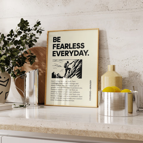 "Be Fearless Everyday" Positive Poster Motivational Art Print