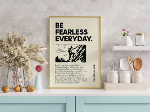 "Be Fearless Everyday" Positive Poster Motivational Art Print