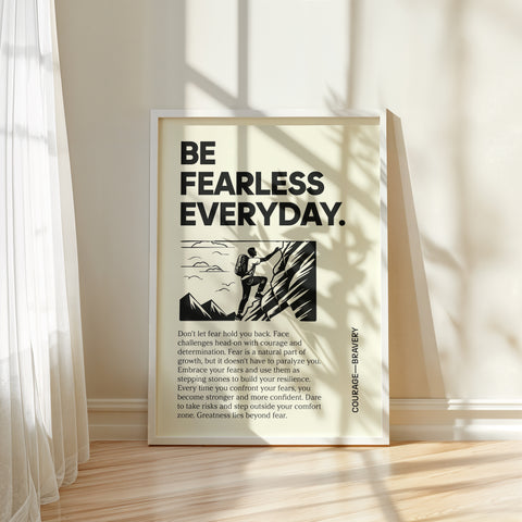 "Be Fearless Everyday" Positive Poster Motivational Art Print