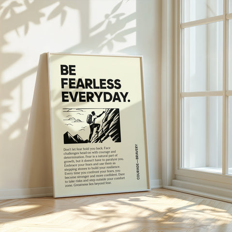 "Be Fearless Everyday" Positive Poster Motivational Art Print