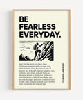 Positive poster with "Be Fearless Everyday" quote in black and cream