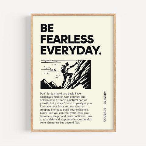 Positive poster with "Be Fearless Everyday" quote in black and cream