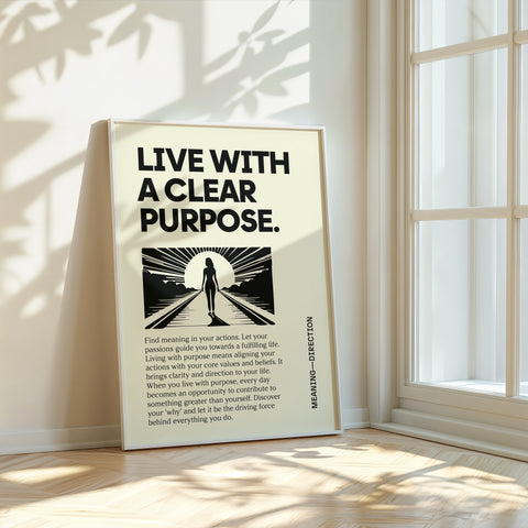 Motivational poster with "Live with a Clear Purpose" quote