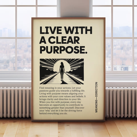 Motivational poster with "Live with a Clear Purpose" quote in black and cream