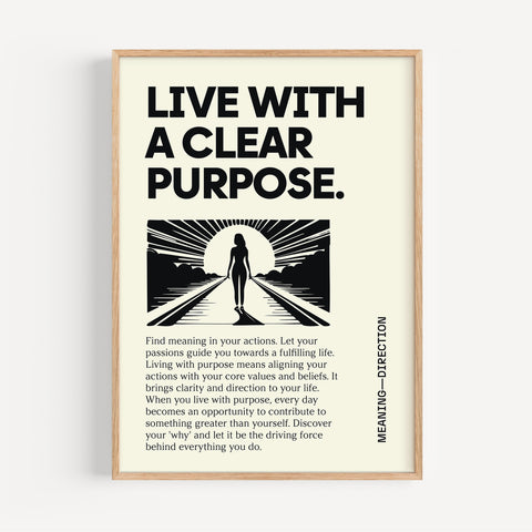 Motivational poster with "Live with a Clear Purpose" quote in black and cream