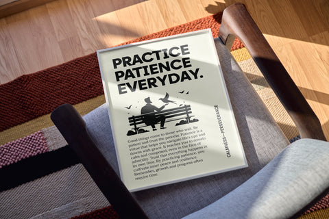 Motivational Inspirational Poster: "Practice Patience Every Day" Art