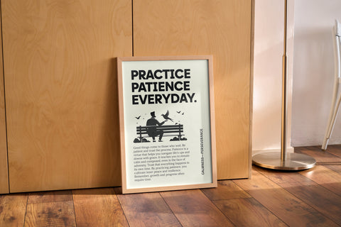 Motivational Inspirational Poster: "Practice Patience Every Day" Art