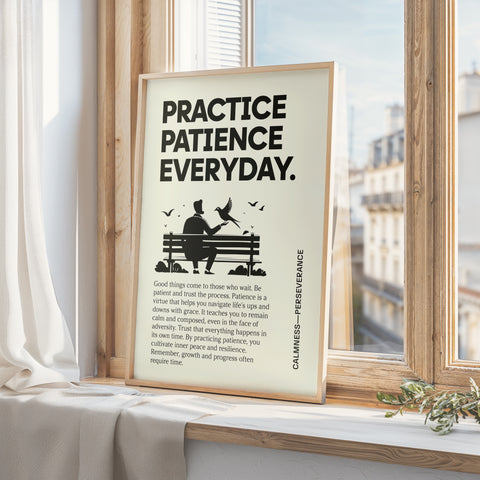 Motivational Inspirational Poster: "Practice Patience Every Day" Art