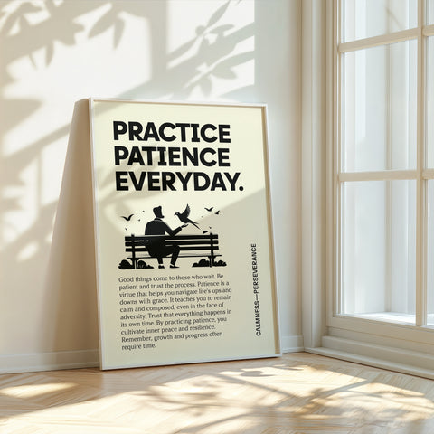 Motivational Inspirational Poster: "Practice Patience Every Day" Art