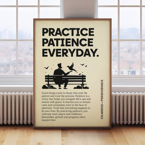 Motivational inspirational poster with "Practice Patience Every Day" quote