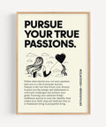 Inspirational wall art with "Pursue Your True Passions" quote