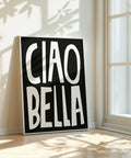 white-black-typography-poster-ciao-bella-front-view