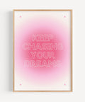 Inspirational quote print “Keep Chasing Your Dreams” with pink gradient background
