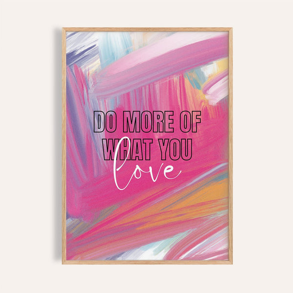 Pink motivational posters featuring "Do More of What You Love"