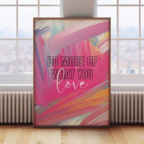 Motivational abstract print with “Do More of What You Love” quote for modern decor

