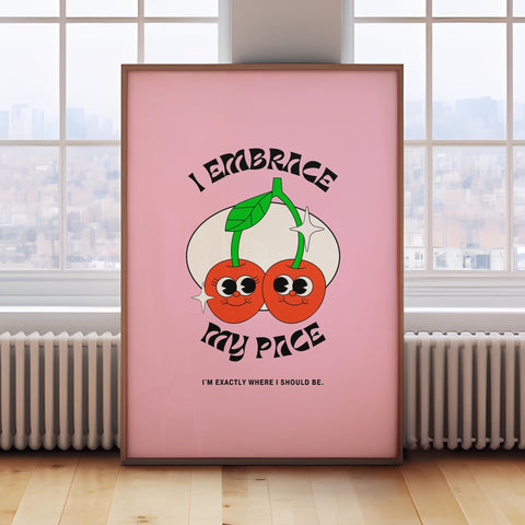 Pink aesthetic cherry print with “I Embrace My Pace” quote

