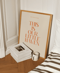 Vertical typography poster featuring large serif words “THIS IS OUR LITTLE HAVEN” with wide negative space
