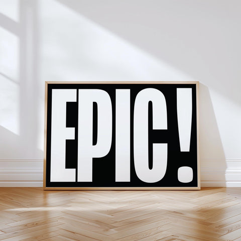 EPIC black-and-white typography wall art