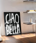 white-black-typography-poster-ciao-bella-living-room