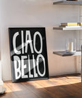 white-black-typography-poster-ciao-bello-living-room