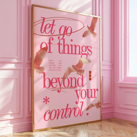 Let go of things beyond your control wall art