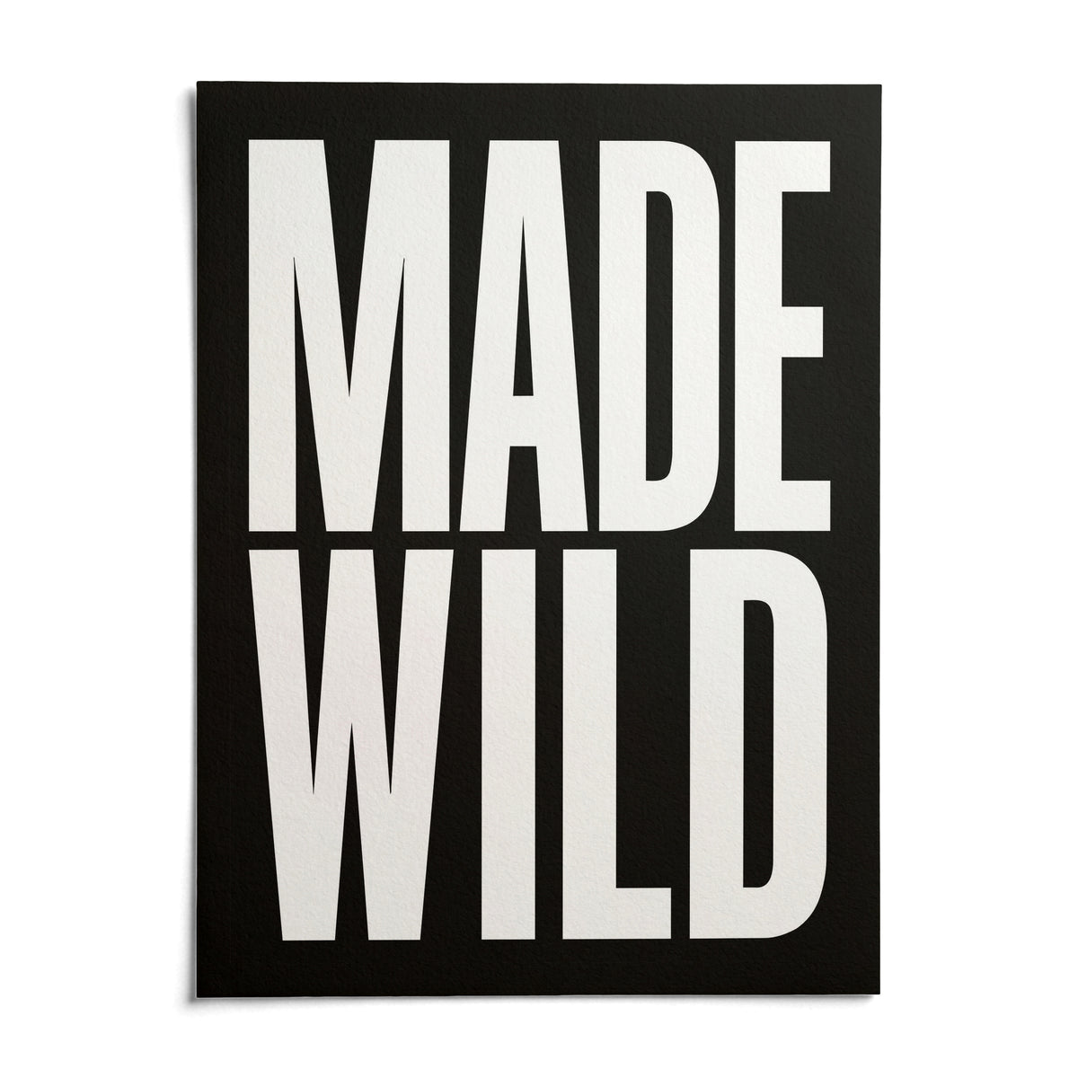 Made Wild Art Print, shown as an unframed paper print on a plain white background