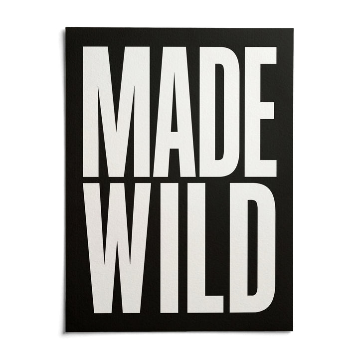 Made Wild Art Print, shown as an unframed paper print on a plain white background