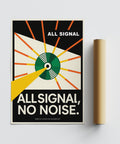Poster astratto su vinile con la scritta "All Signal, No Noise" (Tutto segnale, nessun rumore).